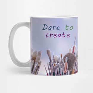 Dare to create Mug